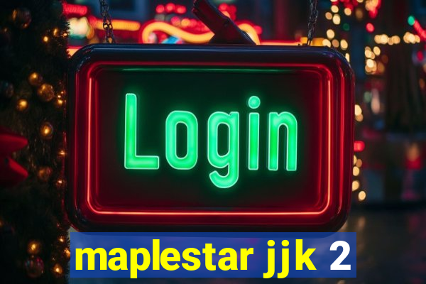 maplestar jjk 2